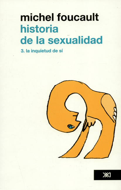 HISTORIA DE LA SEXUALIDAD (3) LA INQUIETUD DE SI