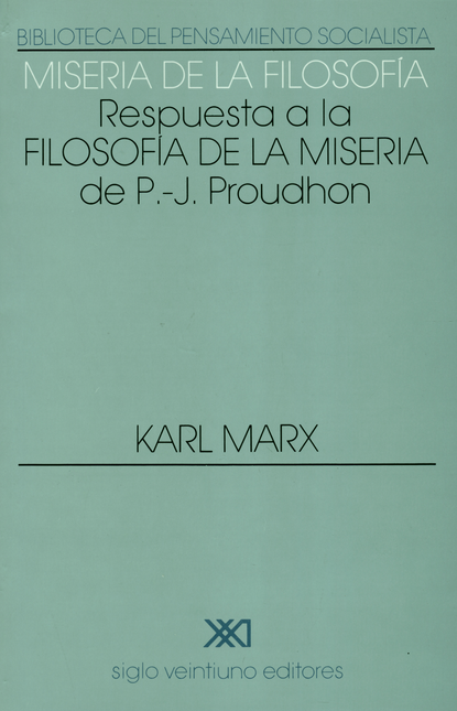 MISERIA DE LA FILOSOFIA RESPUESTA A LA FILOSOFIA DE LA MISERIA