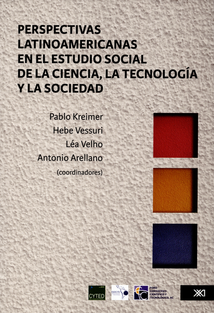 PERSPECTIVAS LATINOAMERICANAS EN EL ESTUDIO SOCIAL DE LA CIENCIA, LA TECNOLOGIA Y LA SOCIEDAD