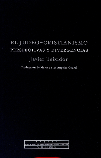 JUDEO CRISTIANISMO PERSPECTIVAS Y DIVERGENCIAS, EL