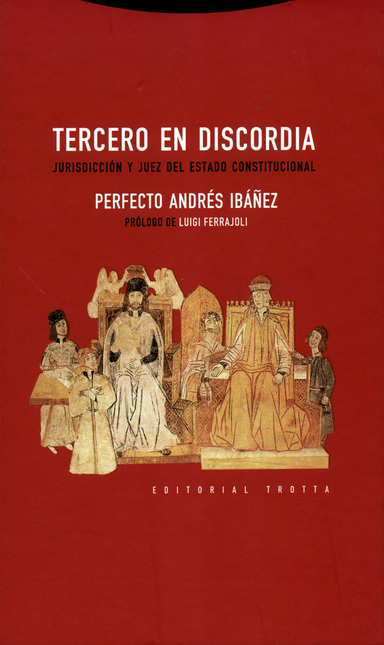 TERCERO EN DISCORDIA. JURISDICCION Y JUEZ DEL ESTADO CONSTITUCIONAL