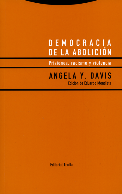 DEMOCRACIA DE LA ABOLICION. PRISIONES RACISMO Y VIOLENCIA