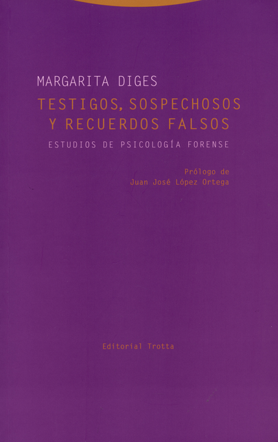 TESTIGOS SOSPECHOSOS Y RECUERDOS FALSOS. ESTUDIOS DE PSICOLOGIA FORENSE