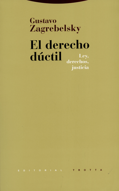 DERECHO DUCTIL (11ª ED) LEY, DERECHOS, JUSTICIA, EL