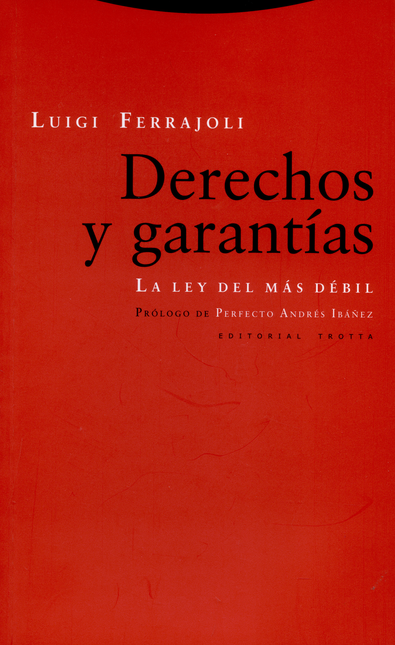 DERECHOS Y GARANTIAS (8ª ED) LA LEY DEL MAS DEBIL