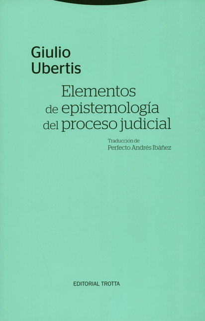 ELEMENTOS DE EPISTEMOLOGIA DEL PROCESO JUDICIAL