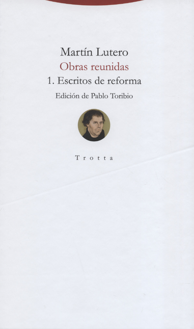 OBRAS REUNIDAS 1. ESCRITOS DE REFORMA