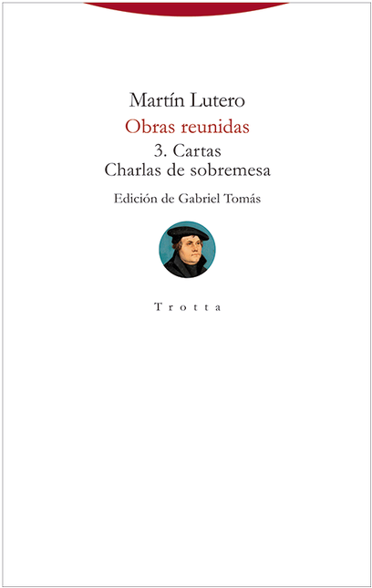 OBRAS REUNIDAS 3. CARTAS CHARLAS DE SOBREMESA