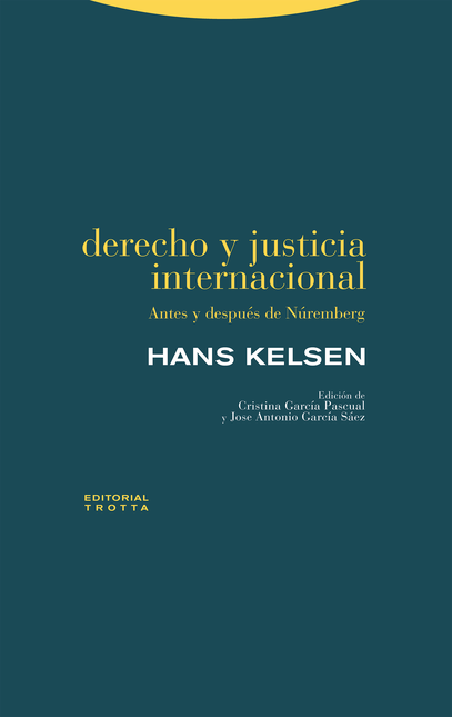 DERECHO Y JUSTICIA INTERNACIONAL ANTES Y DESPUES DE NUREMBERG