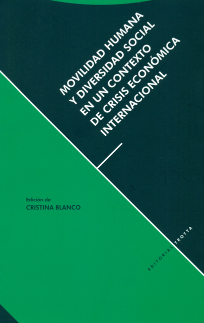 MOVILIDAD HUMANA Y DIVERSIDAD SOCIAL EN UN CONTEXTO DE CRISIS ECONOMICA INTERNACIONAL