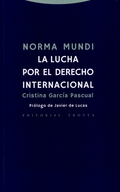 NORMA MUNDI LA LUCHA POR EL DERECHO INTERNACIONAL