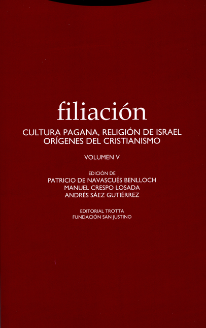FILIACION V. CULTURA PAGANA, RELIGION DE ISRAEL, ORIGENES DEL CRISTIANISMO