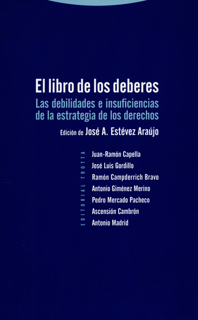 LIBRO DE LOS DEBERES. LAS DEBILIDADES E INSUFICIENCIAS DE LA ESTRATEGIA DE LOS DERECHOS, EL