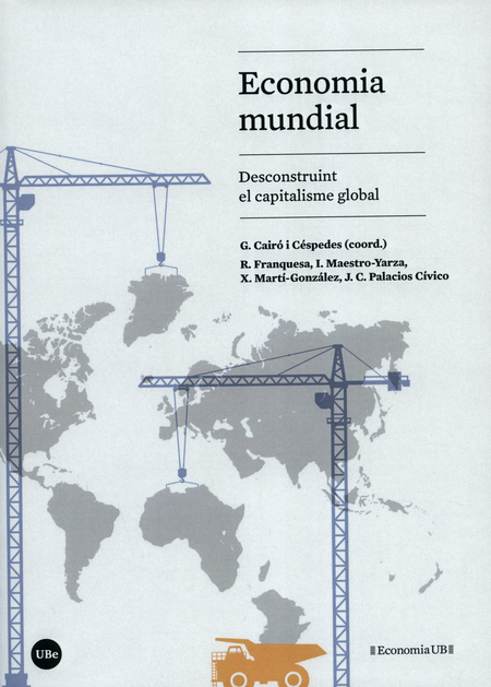 ECONOMIA MUNDIAL DESCONSTRUINT EL CAPITALISME GLOBAL