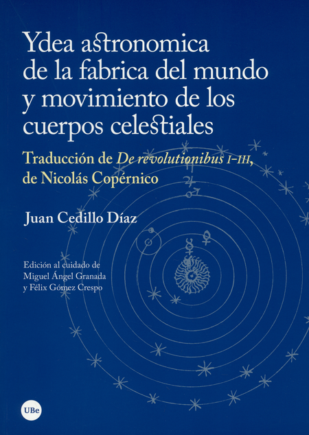 YDEA ASTRONOMICA DE LA FABRICA DEL MUNDO Y MOVIMIENTO DE LOS CUERPOS CELESTIALES