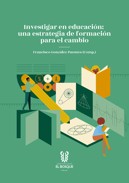 INVESTIGAR EN EDUCACION UNA ESTRATEGIA DE FORMACION PARA EL CAMBIO