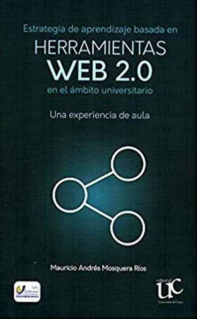 ESTRATEGIA DE APRENDIZAJE BASADA EN HERRAMIENTAS WEB 2.0 EN EL AMBITO UNIVERSITARIO