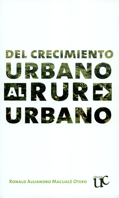 DEL CRECIMIENTO URBANO AL RURURBANO