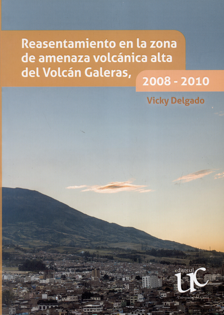 REASENTAMIENTO EN LA ZONA DE AMENAZA VOLCANICA ALTA DEL VOLCAN GALERAS 2008-2010