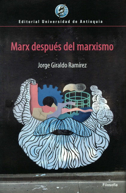 MARX DESPUES DEL MARXISMO