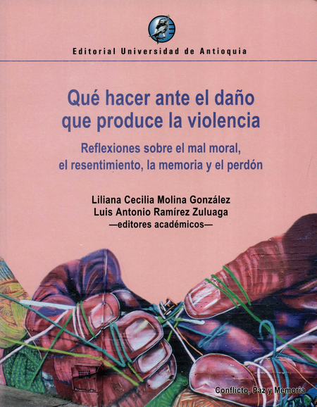 QUE HACER ANTE EL DAÑO QUE PRODUCE LA VIOLENCIA REFLEXIONES SOBRE EL MAL MORAL