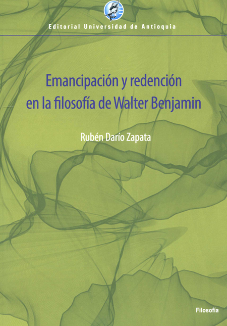 EMANCIPACION Y REDENCION EN LA FILOSOFIA DE WALTER BENJAMIN