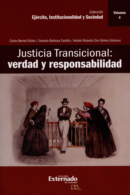 JUSTICIA TRANSICIONAL (VOL 4) VERDAD Y RESPONSABILIDAD