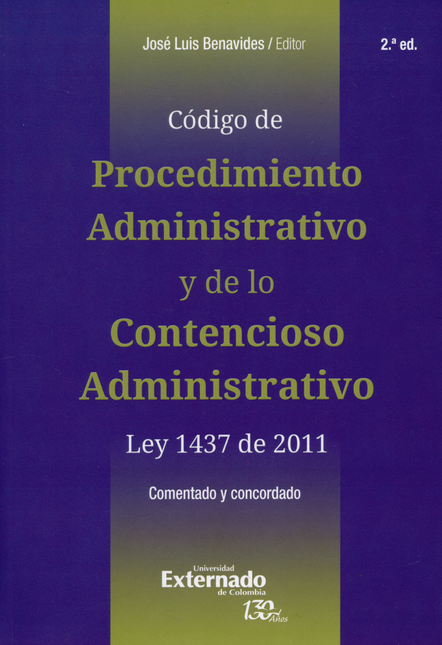 CODIGO DE PROCEDIMIENTO (2ª ED) ADMINISTRATIVO Y DE LO CONTENCIOSO ADMINISTRATIVO LEY 1437 DE 2011