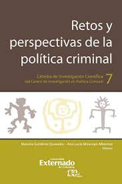 RETOS Y PERSPECTIVAS DE LA POLITICA CRIMINAL