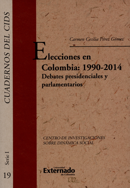 ELECCIONES EN COLOMBIA 1990-2014 (+CD) DEBATES PRESIDENCIALES Y PARLAMENTARIOS