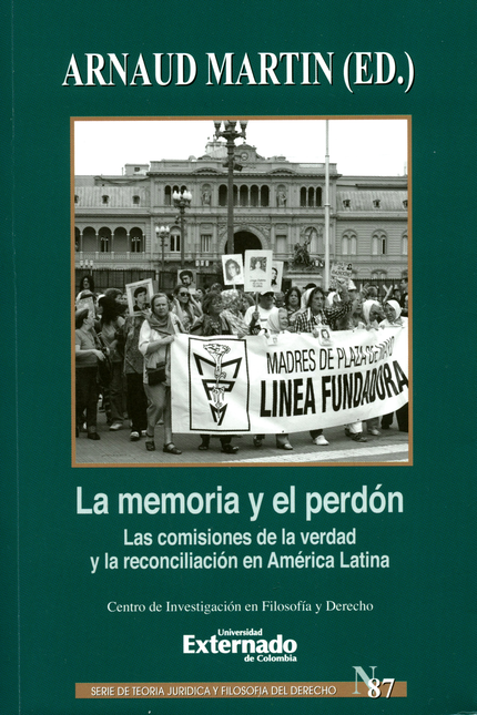 MEMORIA Y EL PERDON. LAS COMISIONES DE LA VERDAD Y LA RECONCILIACION EN AMERICA LATINA, LA