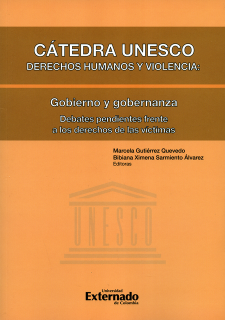 CATEDRA UNESCO DERECHOS HUMANOS Y VIOLENCIA (VOL.2) GOBIERNO Y GOBERNANZA DEBATES PENDIENTES