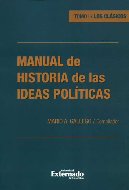 MANUAL DE HISTORIA (I) DE LAS IDEAS POLITICAS LOS CLASICOS