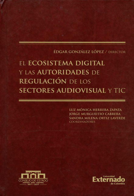 ECOSISTEMA DIGITAL Y LAS AUTORIDADES DE REGULACION DE LOS SECTORES AUDIOVISUAL Y TIC, EL