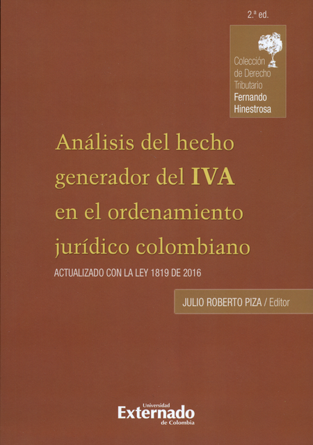 ANALISIS DEL HECHO (2ª ED) GENERADOR DEL IVA EN EL ORDENAMIENTO JURIDICO COLOMBIANO