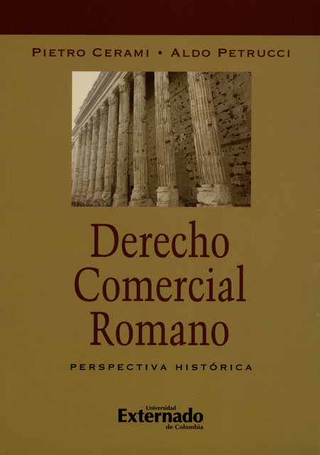 DERECHO COMERCIAL ROMANO. PERSPECTIVA HISTORICA