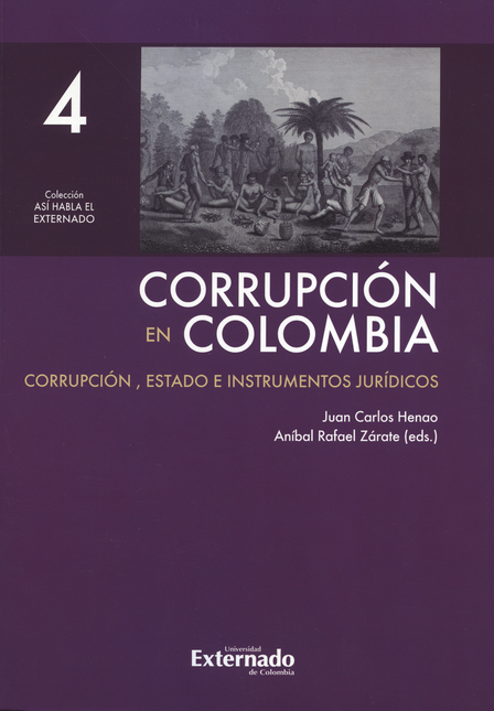 CORRUPCION EN COLOMBIA (IV) CORRUPCION ESTADO E INSTRUMENTOS JURIDICOS