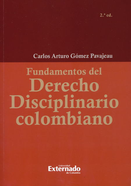 FUNDAMENTOS DEL DERECHO (2ª ED) DISCIPLINARIO COLOMBIANO