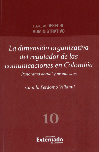 DIMENSION ORGANIZATIVA DEL REGULADOR DE LAS COMUNICACIONES EN COLOMBIA, LA