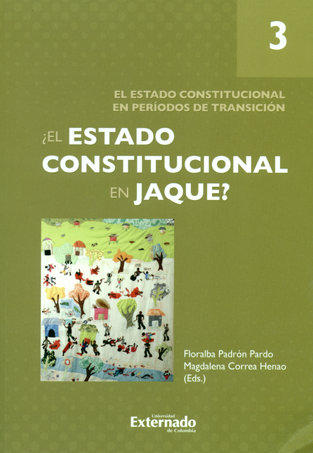ESTADO CONSTITUCIONAL EN JAQUE (III) EL ESTADO CONSTITUCIONAL EN PERIODOS DE TRANSICION, EL