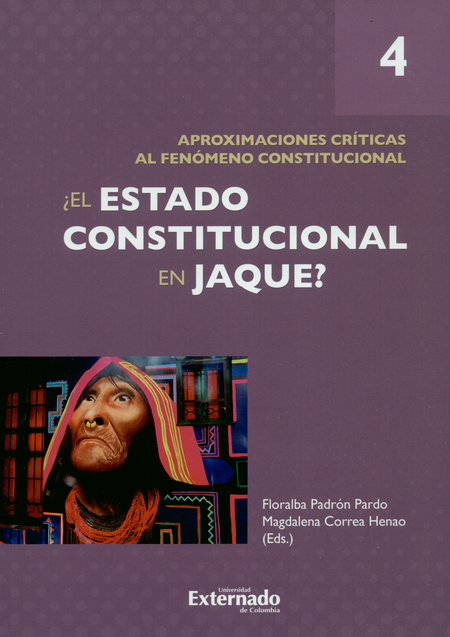 ESTADO CONSTITUCIONAL EN JAQUE (IV) APROXIMACIONES CRITICAS AL FENOMENO CONSTITUCIONAL, EL