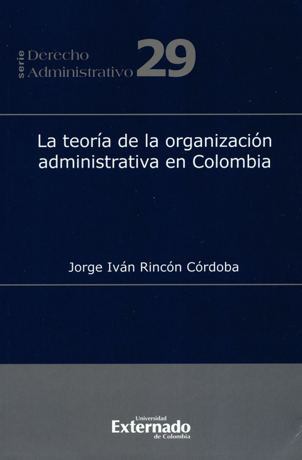 TEORIA DE LA ORGANIZACION ADMINISTRATIVA EN COLOMBIA, LA