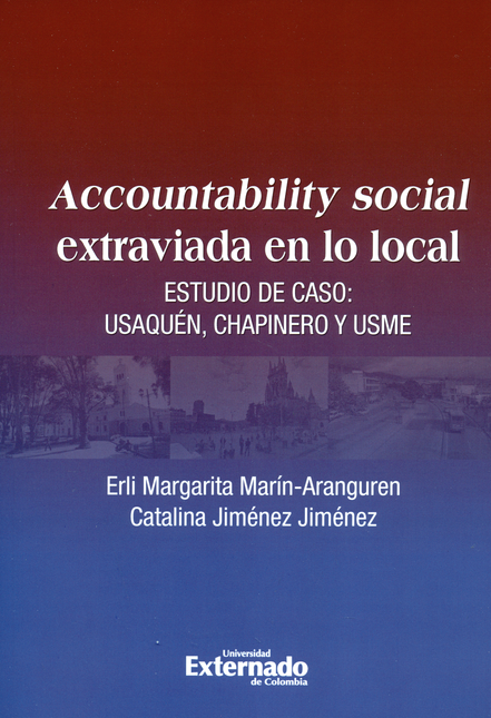 ACCOUNTABILITY SOCIAL EXTRAVIADA EN LO LOCAL. ESTUDIO DE CASO. USAQUEN CHAPINERO Y USME