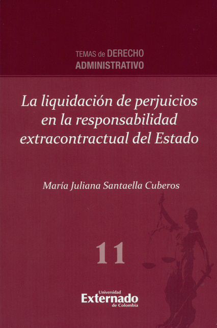 LIQUIDACION DE PERJUICIOS EN LA RESPONSABILIDAD EXTRACONTRACTUAL DEL ESTADO, LA