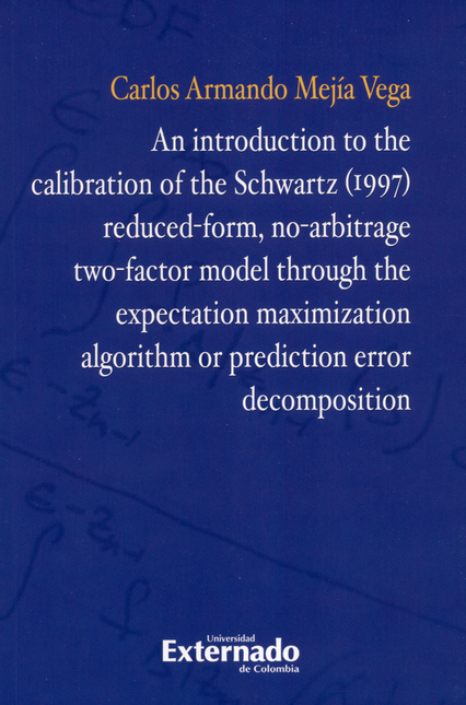 AN INTRODUCTION TO THE CALIBRATION OF THE SCHWARTZ (1997) REDUCED-FORM, NO-ARBITRAGE TWO-FACTOR MODEL