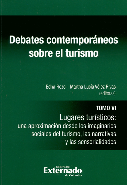 DEBATES CONTEMPORANEOS (T.VI) SOBRE EL TURISMO. LUGARES TURISTICOS UNA APROXIMACION