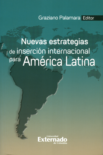NUEVAS ESTRATEGIAS DE INSERCION INTERNACIONAL PARA AMERICA LATINA