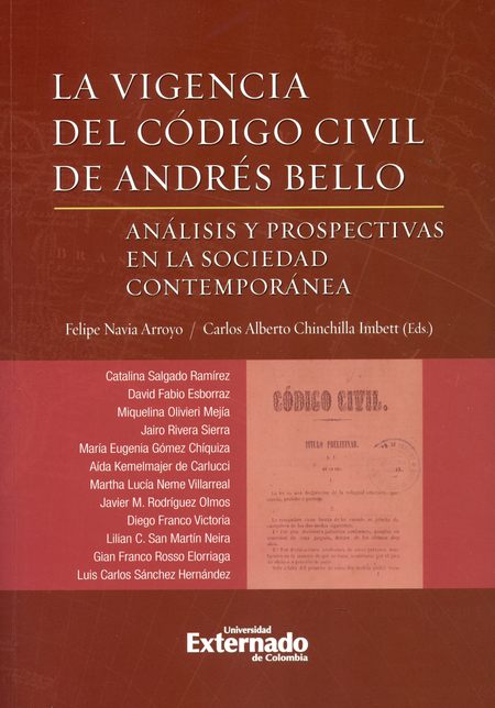 VIGENCIA DEL CODIGO CIVIL DE ANDRES BELLO. ANALISIS Y PROSPECTIVAS EN LA SOCIEDAD CONTEMPORANEA, LA