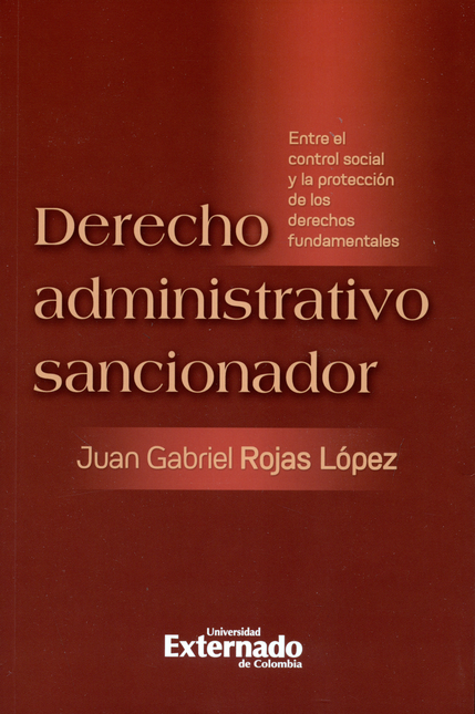 DERECHO ADMINISTRATIVO SANCIONADOR. ENTRE EL CONTROL SOCIAL Y LA PROTECCION DE LOS DERECHOS FUNDAMENTALES