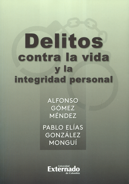 DELITOS CONTRA LA VIDA (1ª ED) Y LA INTEGRIDAD PERSONAL